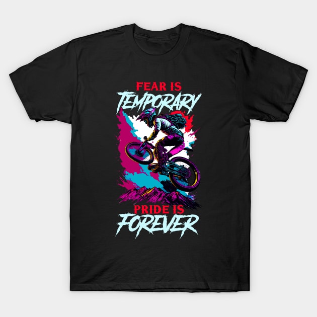 Fear is Temporary Pride is Forever | BMX T-Shirt by T-shirt US